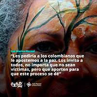 Luz Marina Bernal: “Les pediría a los colombianos que le apostemos a la paz. Los invito a todos, no importa que no sean víctimas, pero que aporten para que este proceso se dé”