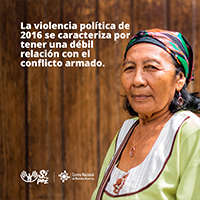 La violencia política de 2016 se caracteriza por tener una débil relación con el conflicto armado