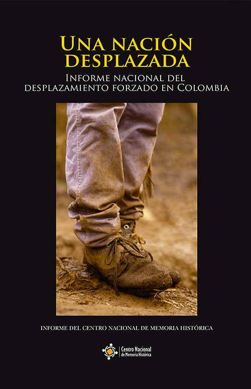Una nación desplazada Centro Nacional de Memoria Histórica