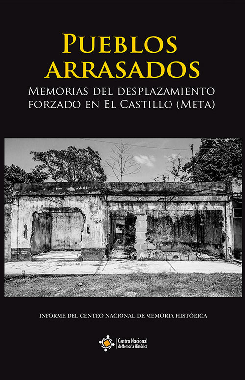 Pueblos arrasados Centro Nacional de Memoria Histórica