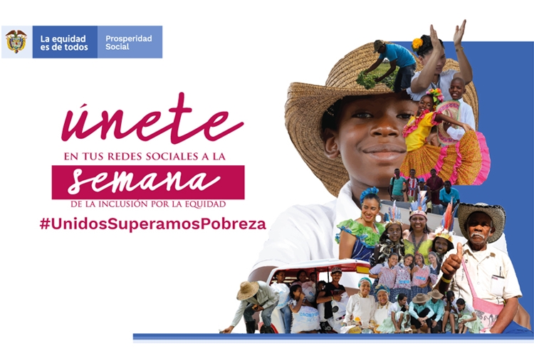 En el marco del Día Internacional para la Erradicación de la Pobreza, Prosperidad Social lidera Semana de la Inclusión por la Equidad