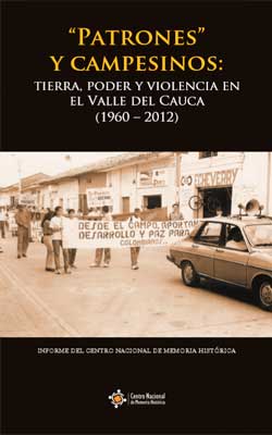 Patrones y Campesinos: tierra, poder y violencia en el Valle del Cauca