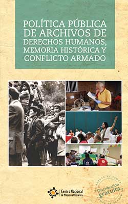 Política Pública de Archivos de Derechos Humanos, Memoria Histórica y Conflicto Armado