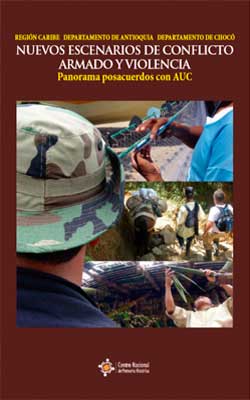 Región Caribe, departamento de Antioquia, departamento de Chocó. Nuevos escenarios de conflicto armado y violencia. Panorama posacuerdos con AUC