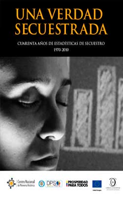 Inicio/Publicaciones/Publicaciones por Año/2013/Especiales de memoria Una verdad secuestrada. Cuarenta años de estadísticas de secuestro 1970 – 2010