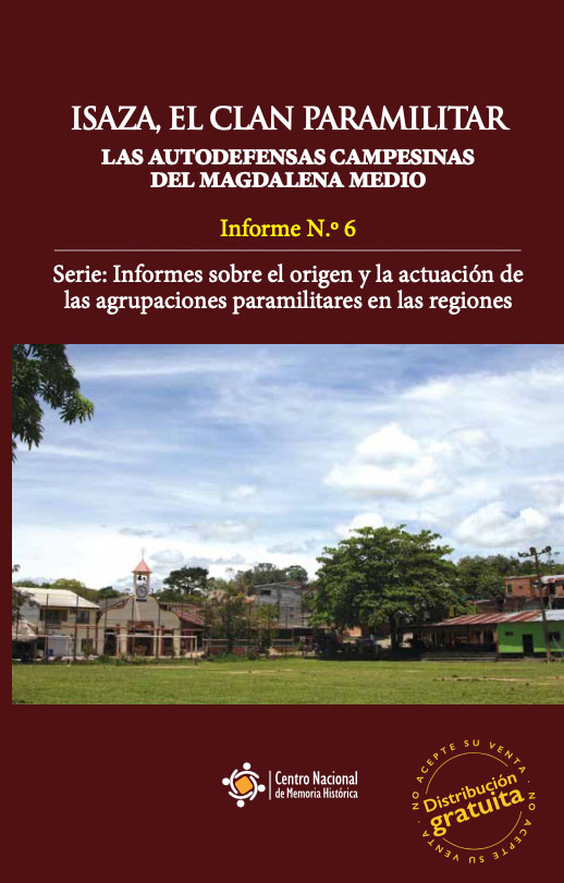 ISAZA, EL CLAN PARAMILITAR Las autodefensas campesinas del magdalena medio ISAZA, EL CLAN PARAMILITAR Las autodefensas campesinas del magdalena medio