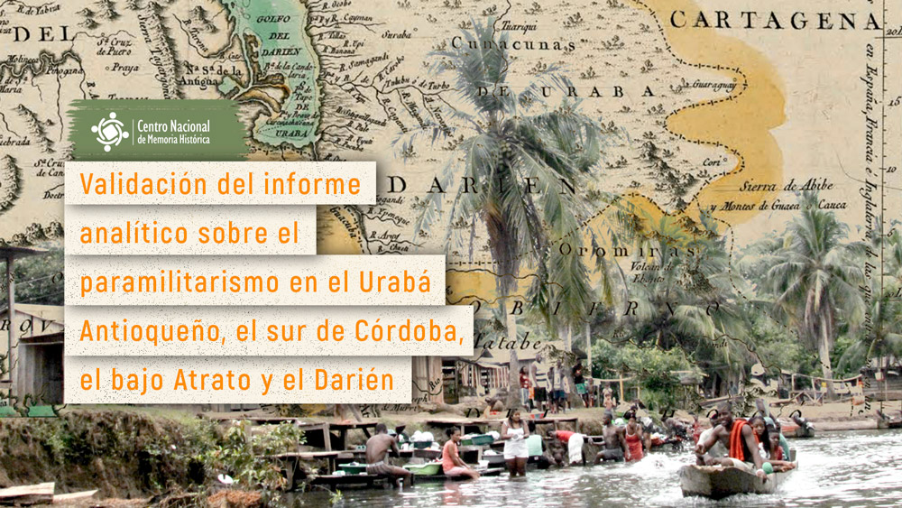 Comunidades en Urabá, Córdoba, Bajo Atrato y Darién, validan informe sobre paramilitarismo
