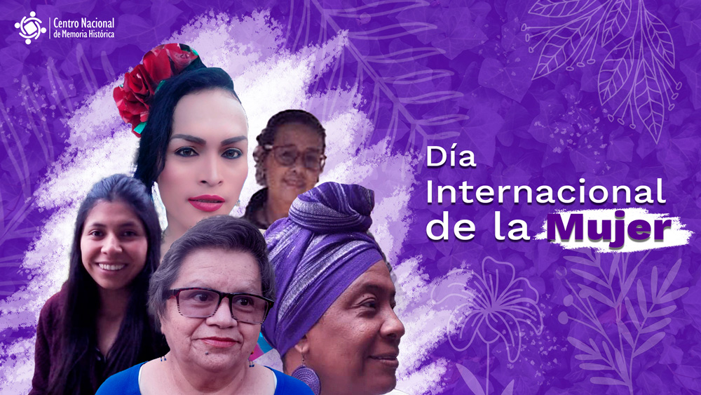 En el 8M, el CNMH hace un reconocimiento a las mujeres víctimas del conflicto armado en Colombia
