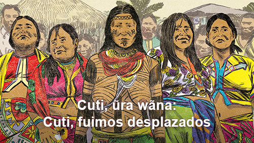 Cuti, ũra wãna: Cuti, fuimos desplazados