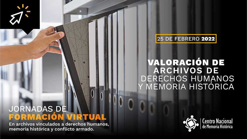 inscripciones para la jornada de formación virtual en valoración de archivos de derechos humanos y memoria histórica inscripciones para la jornada de formación virtual en valoración de archivos de derechos humanos y memoria histórica