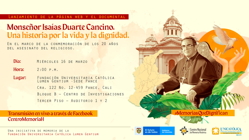 El CNHM y Unicatólica conmemoran los 20 años del asesinato de Monseñor Isaías Duarte Cancino con un documental y una multimedia El CNHM y Unicatólica conmemoran los 20 años del asesinato de Monseñor Isaías Duarte Cancino con un documental y una multimedia