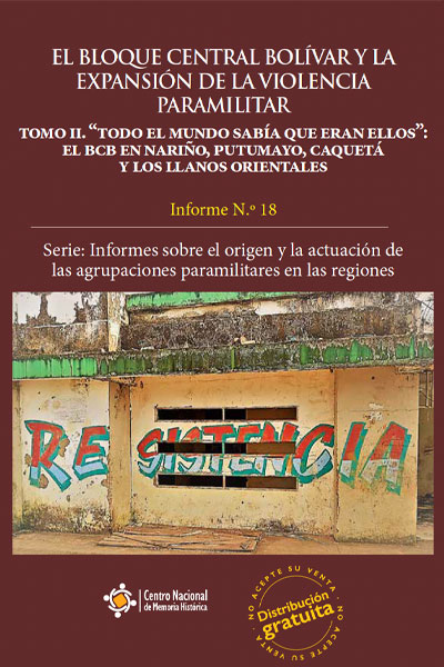 El Bloque Central Bolívar y la expansión de la violencia paramilitar. Tomo II El Bloque Central Bolívar y la expansión de la violencia paramilitar. Tomo II