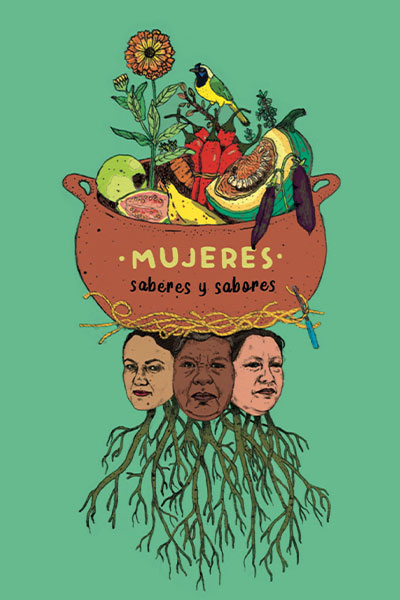 Mujeres Saberes y sabores Mujeres Saberes y sabores