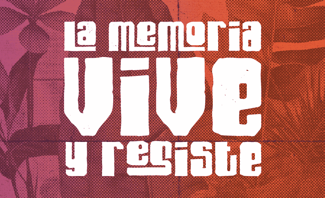 La memoria vive y resiste en el territorio colombiano