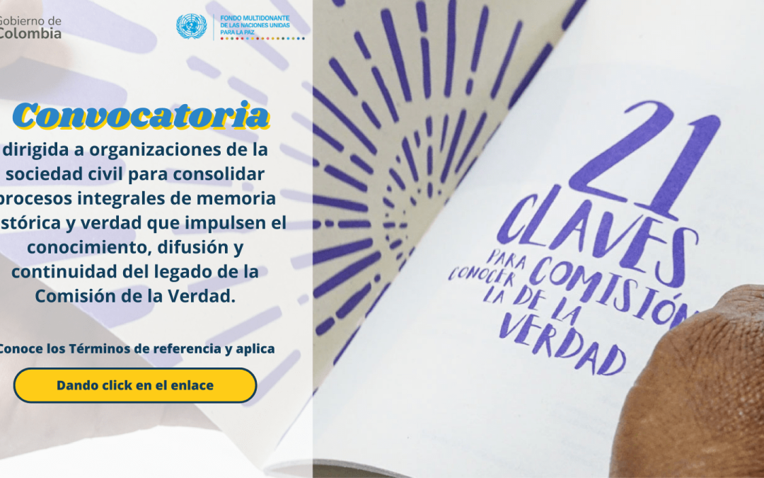 El Fondo Multidonante de las Naciones Unidas para la Paz abrió una convocatoria para consolidar procesos integrales de memoria histórica y verdad