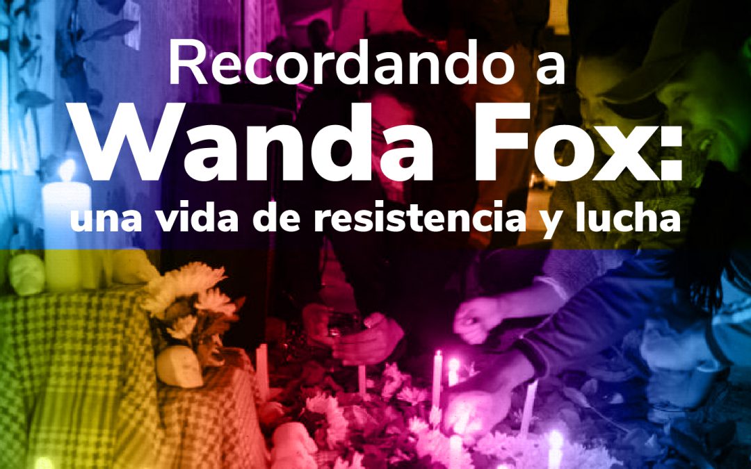 Wanda Fox: memoria y resistencia trans en el corazón de Bogotá