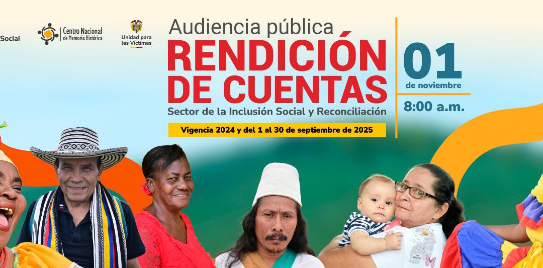 Superación de la pobreza, memoria y reparación de las víctimas: Sector de la Inclusión Social y la Reconciliación cumple