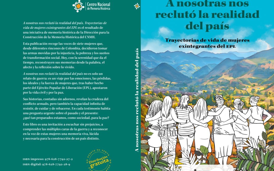 El CNMH presenta el libro «A nosotras nos reclutó la realidad del país»