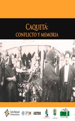CAQUETÁ: CONFLICTO Y MEMORIA