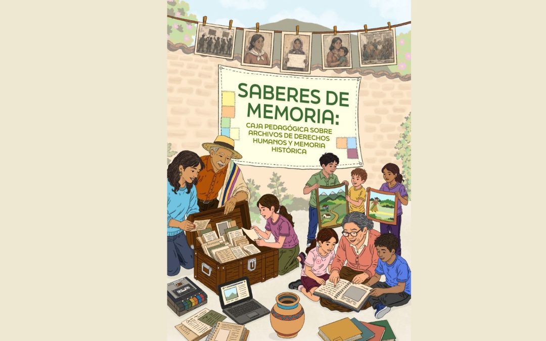 Presentación de «Saberes de Memoria»: una caja pedagógica para fortalecer los archivos de derechos humanos en Colombia